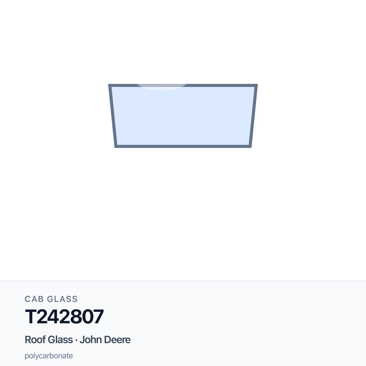 John Deere T242807 Roof Glass