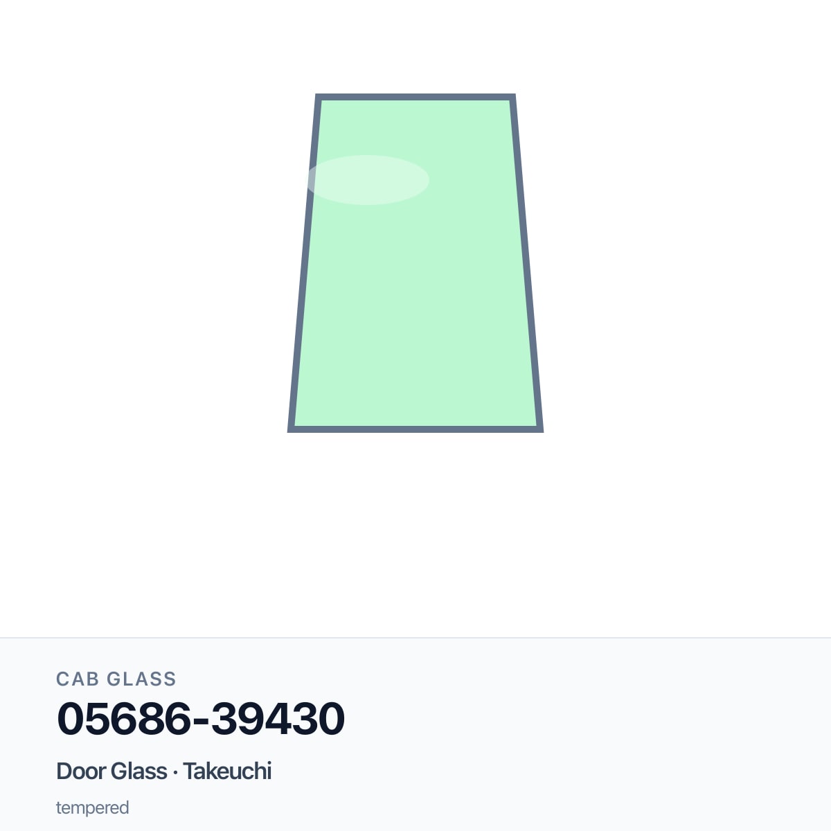 Takeuchi 05686-39430 Door Glass